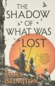 The Shadow of What Was Lost Softcover Novel