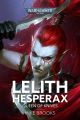 Warhammer 40k Lelith Hesperax: Queen of Knives Novel