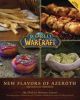 World Of Warcraft New Flavors Of Azeroth Off Cookbook