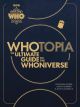 WHOTOPIA ULTIMATE GUIDE TO THE WHONIVERSE HC